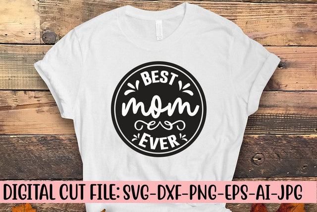 Best Mom Ever SVG Cut File SVG Syaman 