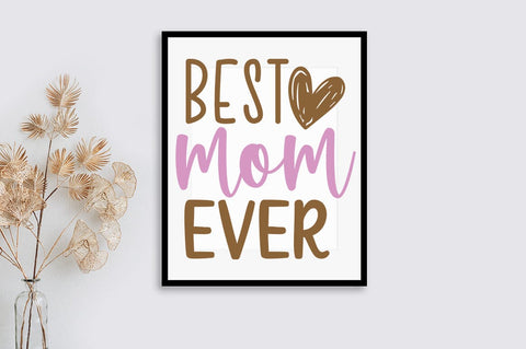 Best mom ever SVG Design SVG Designangry 
