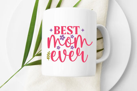 Best mom ever SVG Design SVG Designangry 