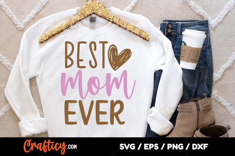 Best mom ever SVG Design SVG Designangry 