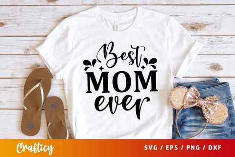 Best mom ever SVG Design SVG Designangry 