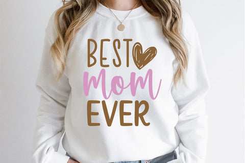 Best mom ever SVG Design SVG Designangry 