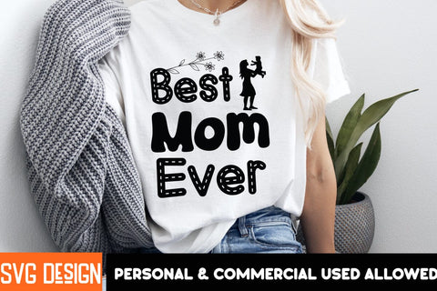 Best Mom Ever SVG Design,Mother’s Day SVG Bundle, Best Mom Ever, Mom Life SVG, Mama Quote, Funny Mom SVG, Floral Mom Clipart, Mother’s Day Shirt Design, Mom Sublimation PNG SVG BlackCatsMedia 