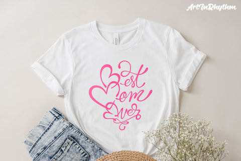 Best Mom Ever Svg, Happy Mother's Day Svg, Mom Svg, Mama Svg, Best Mom Svg SVG Artinrhythm shop 