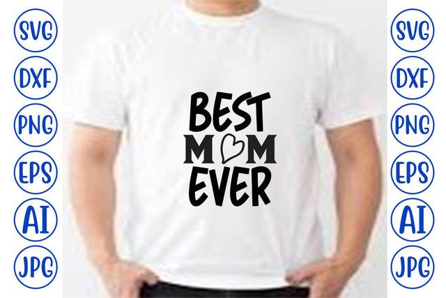 Best Mom Ever SVG SVG Syaman 