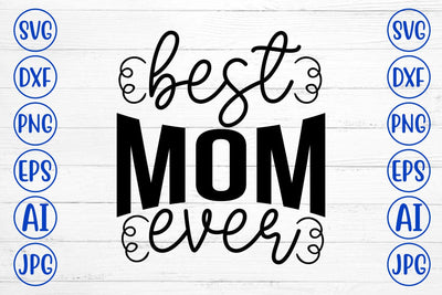 Best Mom Ever SVG SVG Syaman 