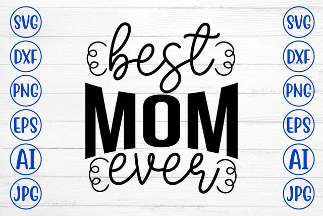 Best Mom Ever SVG SVG Syaman 