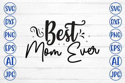 Best Mom Ever SVG SVG Syaman 