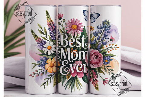 Best Mom Ever Tumbler Design Sublimation sassyprint 