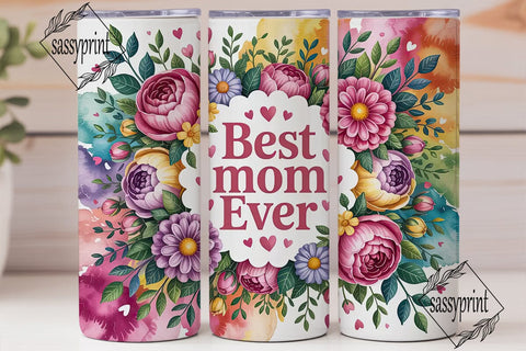 Best Mom Ever Tumbler Wrap Sublimation sassyprint 