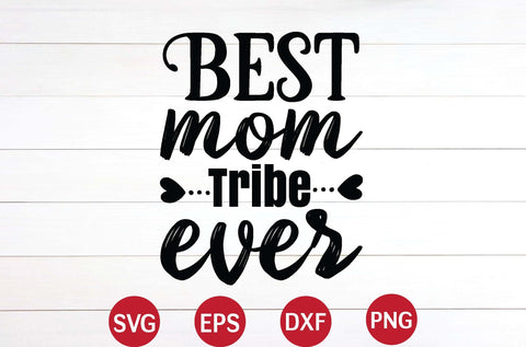 Best mom tribe ever svg SVG designer krishna 