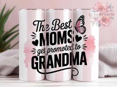 Best Moms Promoted 20oz Tumbler, Grandma Gift Design, Sublimation Tumbler Wrap, 20oz Tumbler, Sentimental Mom Life, Family Love Keepsake, Motherhood to Grandmotherhood Sublimation Li Zamperini 