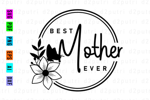 Best Mother Ever, Svg, Mothers Day Quotes SVG D2PUTRI Designs 