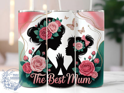 Best Mum Quote 20oz Tumbler, Best Mum, Mother’s Day, 20oz Sublimation, PNG Design, Family Mug, Loving Gift Sublimation ToriDesigns 