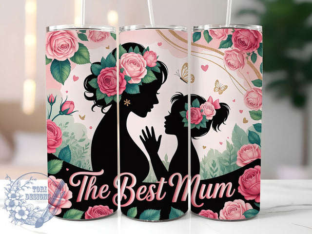 Best Mum Quote 20oz Tumbler, Best Mum, Mother’s Day, 20oz Sublimation, PNG Design, Family Mug, Loving Gift Sublimation ToriDesigns 
