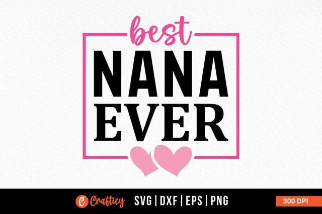 Best nana ever SVG Design SVG Designangry 