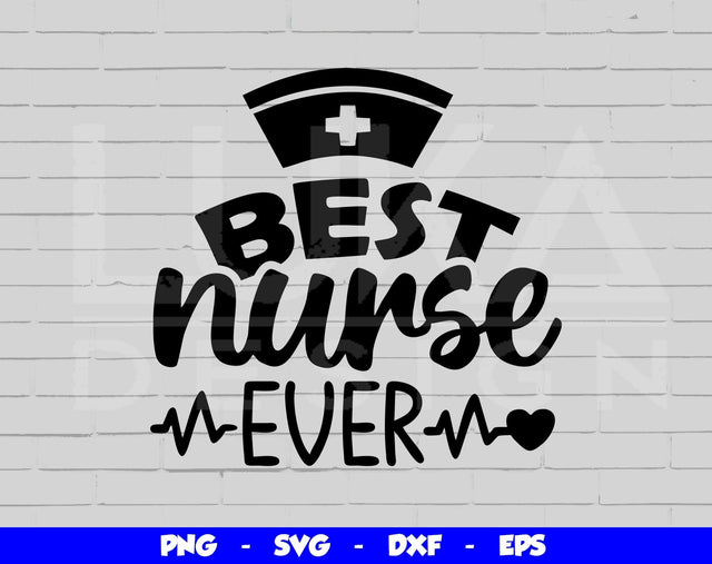 Best Nurse Ever SVG Cut File, Best Nurse Ever SVG Design SVG Arthur Arellano 