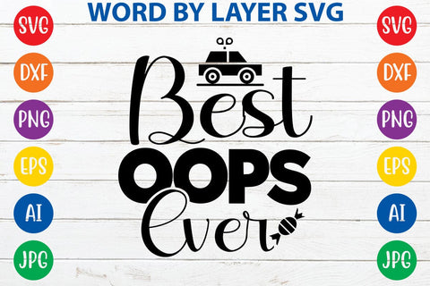 Best Oops Ever SVG DESIGN SVG Rafiqul20606 