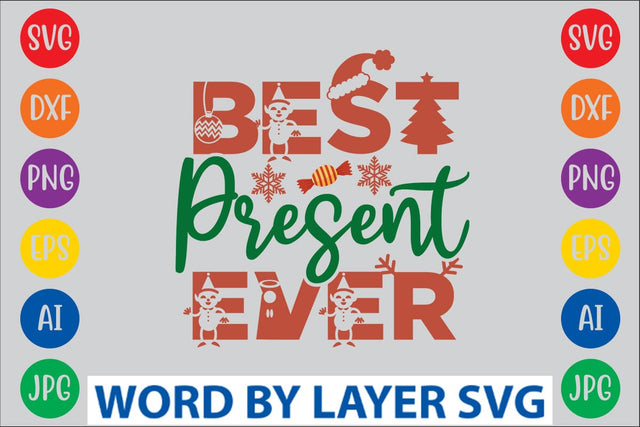 Best Present Ever svg design SVG Rafiqul20606 