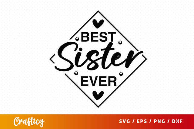 Best sister ever svg Design SVG Designangry 