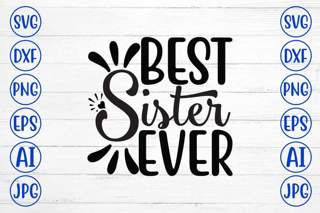 Best Sister Ever SVG Design SVG Syaman 