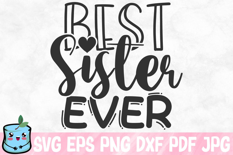 Best Sister Ever SVG MintyMarshmallows 