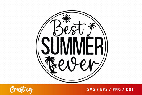 Best summer ever SVG Design SVG Designangry 