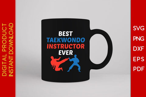 Best Taekwondo Instructor Ever SVG PNG PDF Cut File SVG Creativedesigntee 