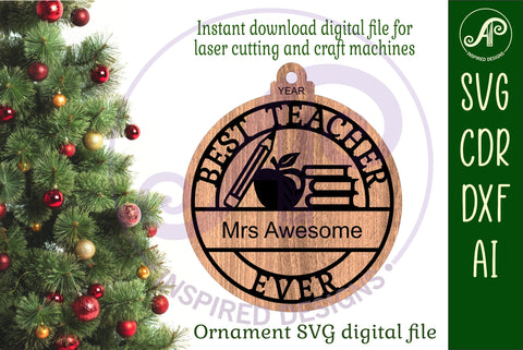 Best teacher ever Christmas Ornament SVG laser cut design SVG APInspireddesigns 