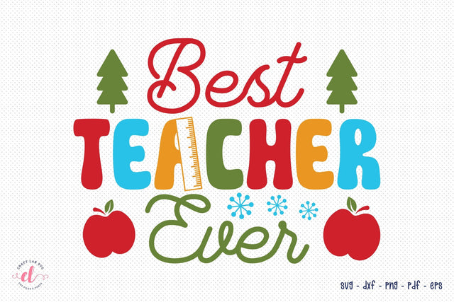 Best Teacher Ever | Christmas SVG SVG CraftLabSVG 