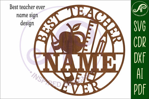 Best teacher ever name sign svg laser SVG APInspireddesigns 