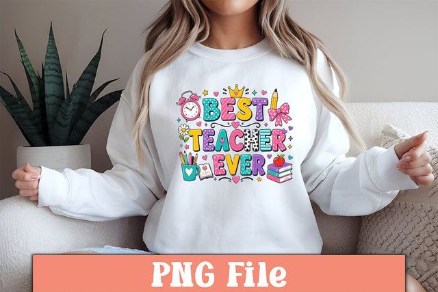 Best Teacher Ever PNG Sublimation Craftlabsvg24 