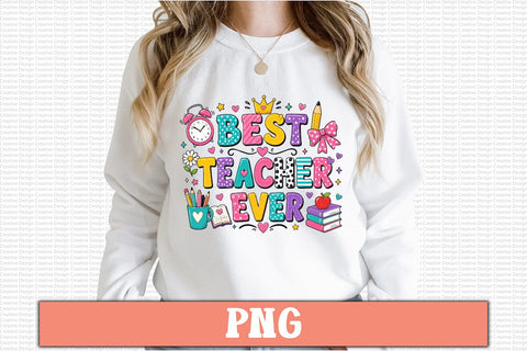 Best Teacher Ever PNG Sublimation Craftlabsvg24 