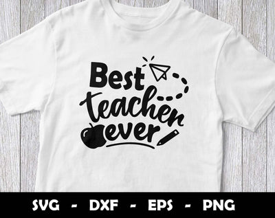 Best Teacher Ever SVG Cut File, Best Teacher Ever SVG Design SVG Arthur Arellano 