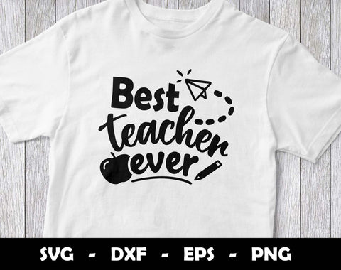 Best Teacher Ever SVG Cut File, Best Teacher Ever SVG Design SVG Arthur Arellano 
