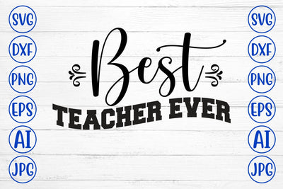 Best Teacher Ever SVG Cut File SVG Syaman 