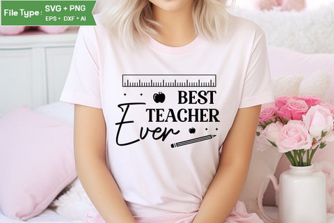 Best Teacher Ever SVG Cut File, Teacher SVG Design, SVGs,Quotes and Sayings,Food & Drink,On Sale, Print & Cut SVG DesignPlante 503 