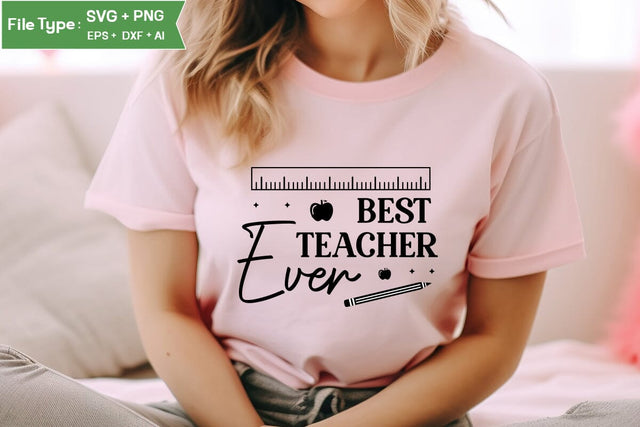 Best Teacher Ever SVG Cut File, Teacher SVG Design, SVGs,Quotes and Sayings,Food & Drink,On Sale, Print & Cut SVG DesignPlante 503 