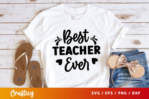 Best teacher ever Svg Design SVG Designangry 