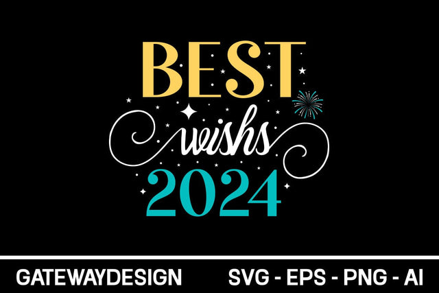 Best Wishes 2024 Svg Design SVG designmaster24 
