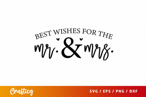 Best wishes for the mr. & mrs SVG Design SVG Designangry 