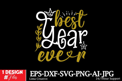 Best Year Ever SVG Cut File .New Year T-shirt Design,Happy New Year Sublimation SVG Insomnia Std 