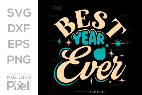 Best Year Ever SVG Happy New Year Finally Tshirt Bundle New Year celebration New Year Quote Design SVG ETC Craft 