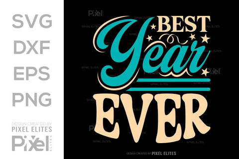Best Year Ever SVG Happy New Year Finally Tshirt Bundle New Year celebration New Year Quote Design SVG ETC Craft 