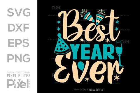 Best Year Ever SVG Happy New Year Finally Tshirt Bundle New Year celebration New Year Quote Design SVG ETC Craft 