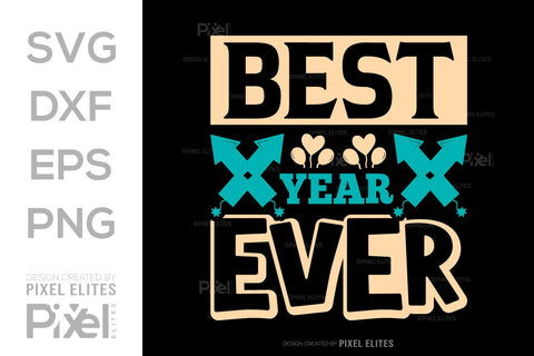 Best Year Ever SVG Happy New Year Finally Tshirt Bundle New Year celebration New Year Quote Design SVG ETC Craft 
