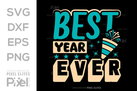 Best Year Ever SVG Happy New Year Finally Tshirt Bundle New Year celebration New Year Quote Design SVG ETC Craft 