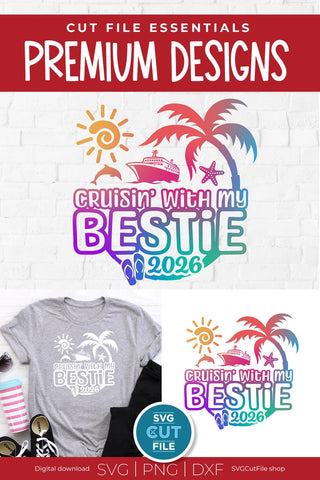 Bestie Cruise SVG with Cruise ship, palm tree, starfish - 2026 Best Friends svg BFF SVG SVG Cut File 