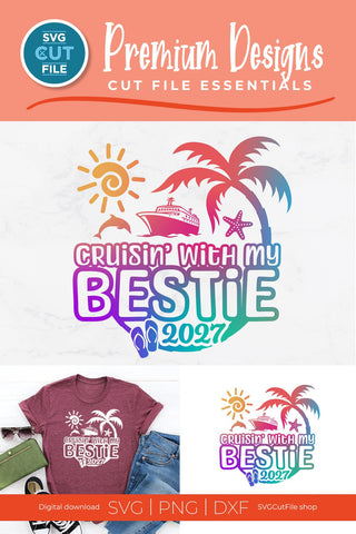 Bestie Cruise SVG with Cruise ship, palm tree, starfish - 2027 Best Friends svg BFF SVG SVG Cut File 
