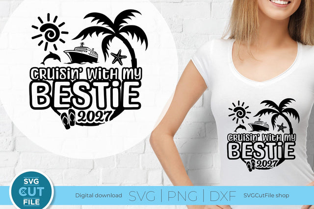 Bestie Cruise SVG with Cruise ship, palm tree, starfish - 2027 Best Friends svg BFF SVG SVG Cut File 